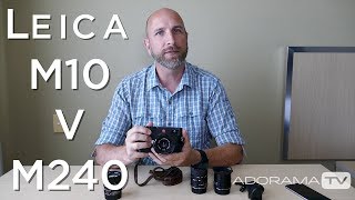 Leica M10 vs M(240): Exploring Photography with Mark Wallace