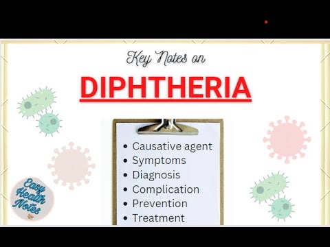 Video: Diphtheria - Who Is The Causative Agent? What Are The Symptoms? Treatment