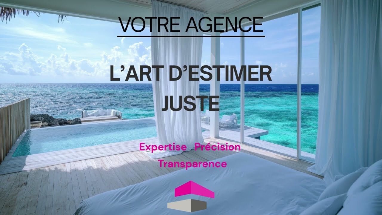 Votre Agence L’art d’estimer juste. Le talent de vendre bien.