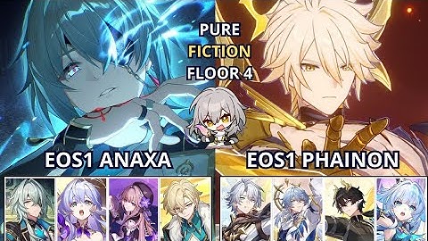 End Game TIME! E0S1 Anaxa & E0S1 Phainon | Pure Fiction 4 3 Stars | Score 60360 🤡 | HSR ver 3.7