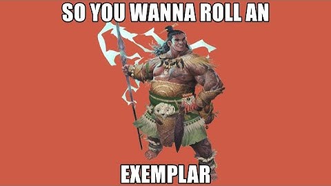 So You Wanna Roll an Exemplar [A PF2e Class "Guide"]
