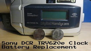 Sony DCR TRV620e Clock Battery Replacement