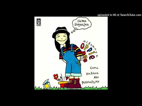 Putar Cuma Karena Aku Perempuan - Oppie Andaresta