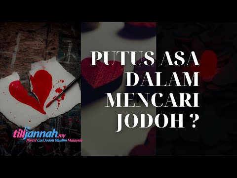 Berputus Asa Dalam Mencari Jodoh?