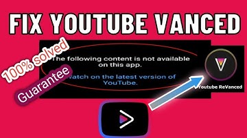 100% Fix The Following Content is Not Available On This App | Youtube Vanced how to fix. link in d..
