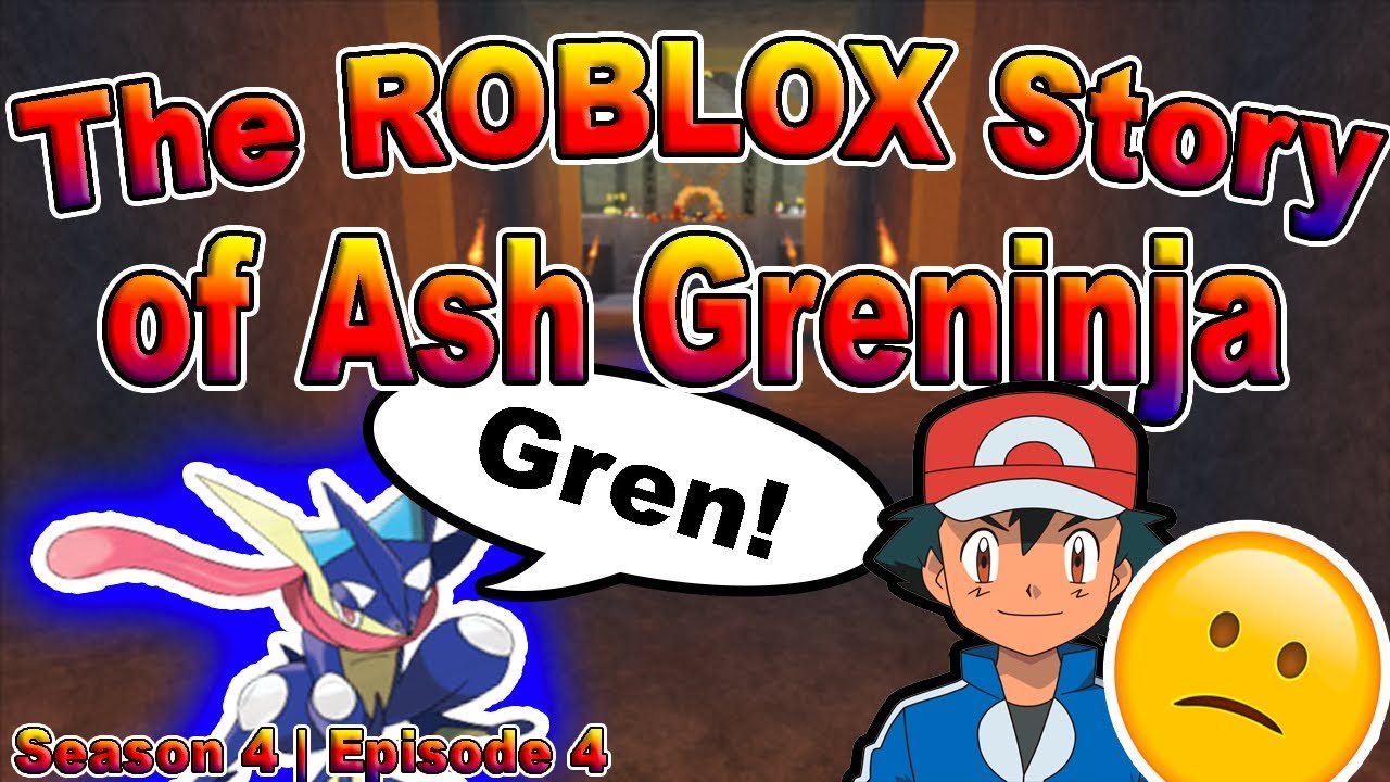 The Roblox Story Of Ash Greninja S4 E2 Roblox Series By Armenti - roblox ash greninja song