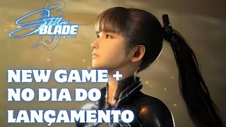 O FUTURO DE STELLAR BLADE: NOVO GAME + NO DIA DO LANÇAMENTO! PREPARE-SE PRA AVENTURA!