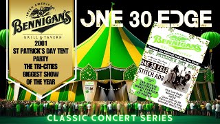 ONE 30 EDGE - BENNIGAN'S TENT PARTY - 2001 ST PATRICK'S DAY