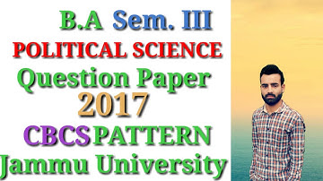 B.A Sem. 3rd Political Science Question Paper | 2017 | CBCS PATTERN | Jammu University