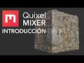 Quixel Mixer - Introducción