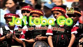 JA'I LABA GO||Mataraga Classic Edition|HQ Audio