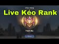 MOBA Việt Streamer - Kéo Rank Mùa 23 Cho Tất Cả Mọi Người