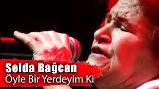 Selda Bağcan - Öyle Bir Yerdeyim Ki (Milyonfest İzmir 2019) Resimi