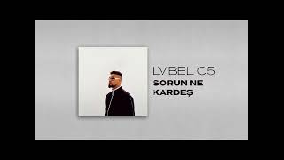 Lvbel C5 - Senin Sorun Ne Kardeş  (Offical audio) Resimi