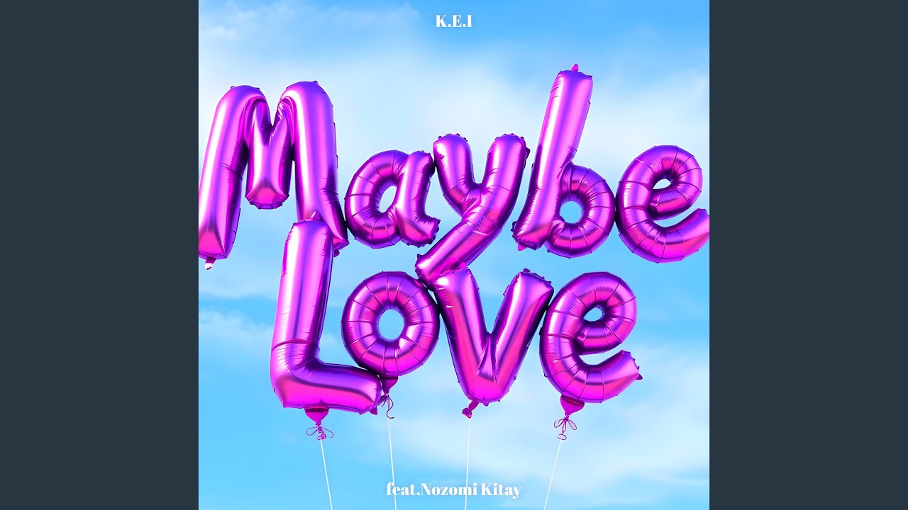Watch Maybe Love (feat. Nozomi Kitay) on YouTube Watch Maybe Love (feat. Nozomi Kitay) on YouTube