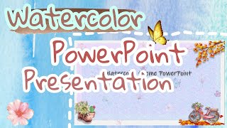 WATERCOLOR × AUTUMN THEME POWERPOINT PRESENTATION TUTORIAL