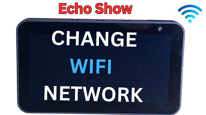 Change WIFI On Amazon Echo Show