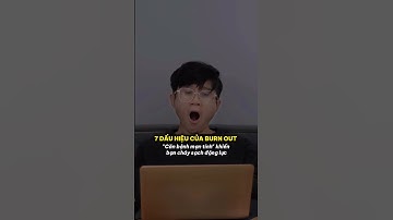 Dấu hiệu bạn burnout trong công việc. #psul #admindut #huynhduykhuong