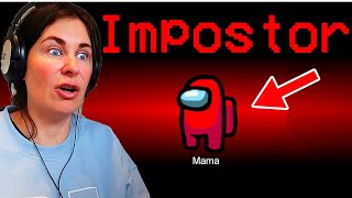 MAMA PLAYS AMONG US WITH US - She has 999 Imposter IQ