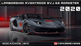 2020 LAMBORGHINI AVENTADOR SVJ 63 ROADSTER Review Rendered Price Specs Release Date