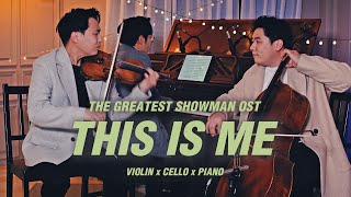 The Greatest Showman Ost🎩 Energetic Ver💪 Violin+Cello+Piano │'This Is Me' (위대한 쇼맨)