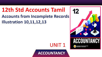 Accounts from Incomplete Records | Total Debtors A/C , Bills Receivable A/C | 12th A/C Tamil |Unit-1