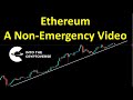 Ethereum: A Non-Emergency Video!