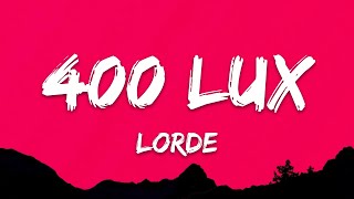 Lorde - 400 Lux (Lyrics)