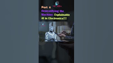 The Rise of Explainable AI in Electronics: Demystifying Machine Decisions! Part 6 #ai #viral