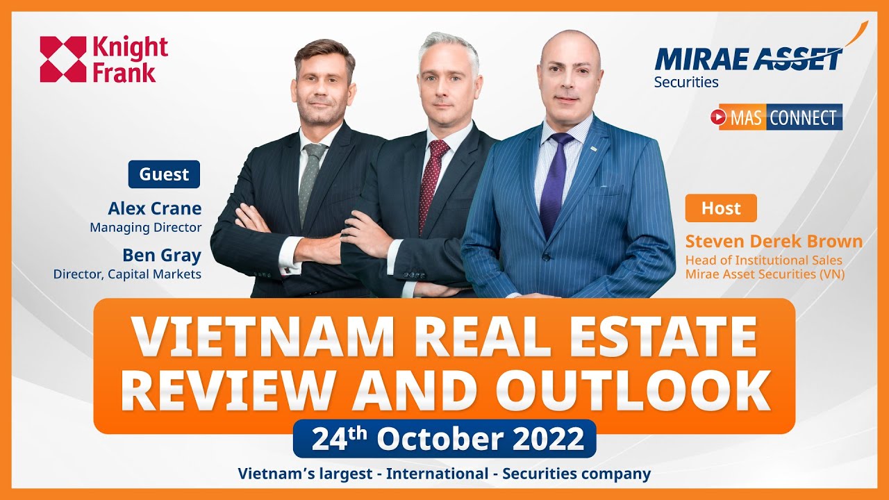MASconnect 24th October 2022 VIETNAM REAL ESTATE REVIEW AND OUTLOOK