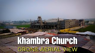 Khambra Church | Drone View | Jalandhar Chruch