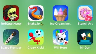 Troll Quest Horror, Snake.io, Ice Cream, Stencil Art, Space Frontier, Crazy Kick, Will Hero, Mr Gun screenshot 4