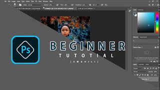 Jinsi ya Kutumia Adobe Photoshop[Photoshop Beginner Tutorial]