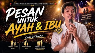 Pesan Untuk Ayah & Ibu - SiGuntur | Lagu Untuk Seluruh Ayah Dan Ibu Di Seluruh Dunia