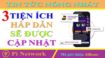 Pi network - Tin tức mới nhất 3 tiện ích rất hấp dẫn sẽ được tích hợp trên app Pi để quản lý dễ dàng
