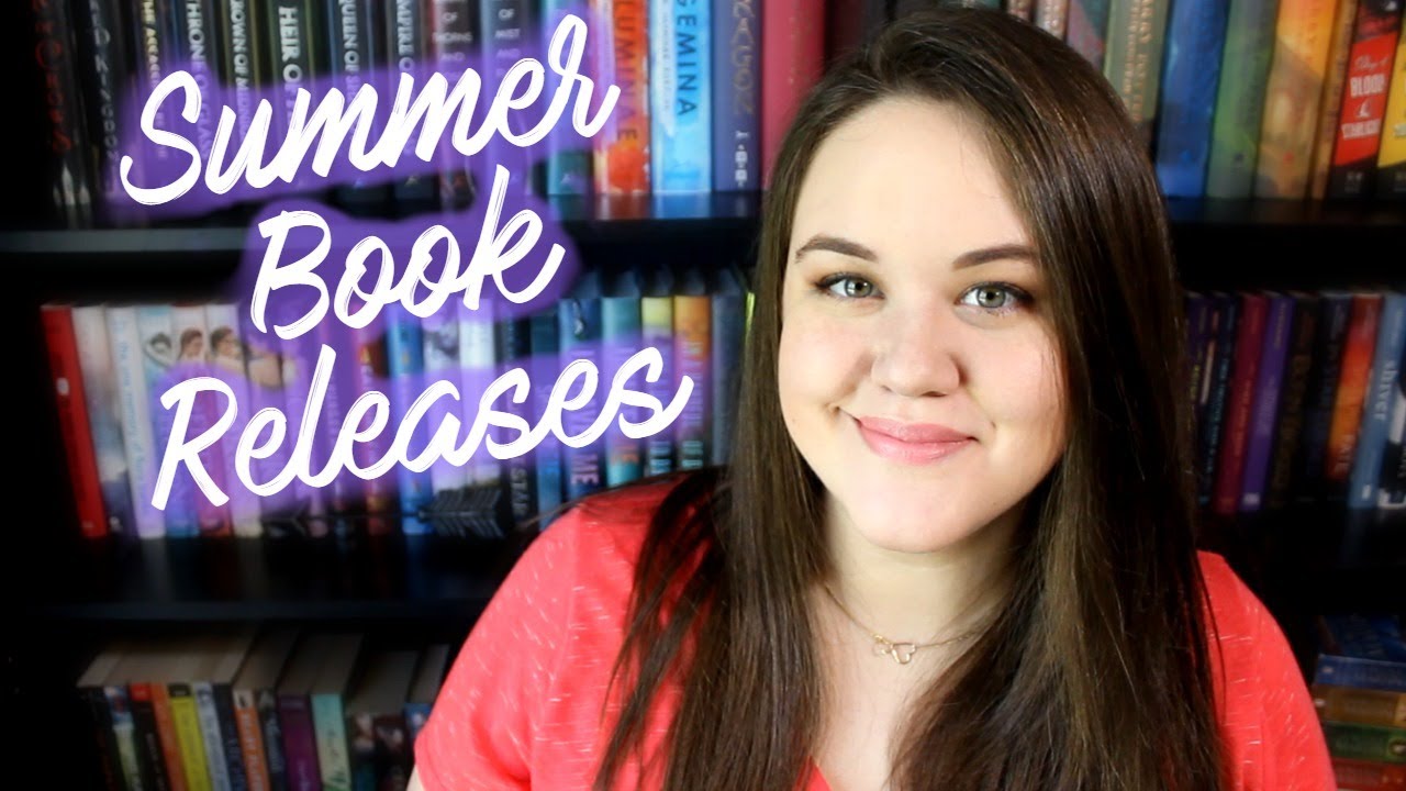 Most Anticipated Summer 2017 Book Releases