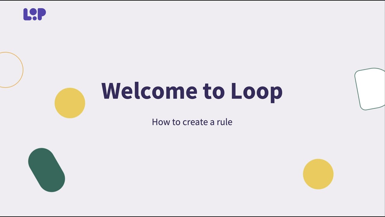 How to create a rule in Loop