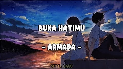 Armada - Buka Hatimu | Lirik Lagu
