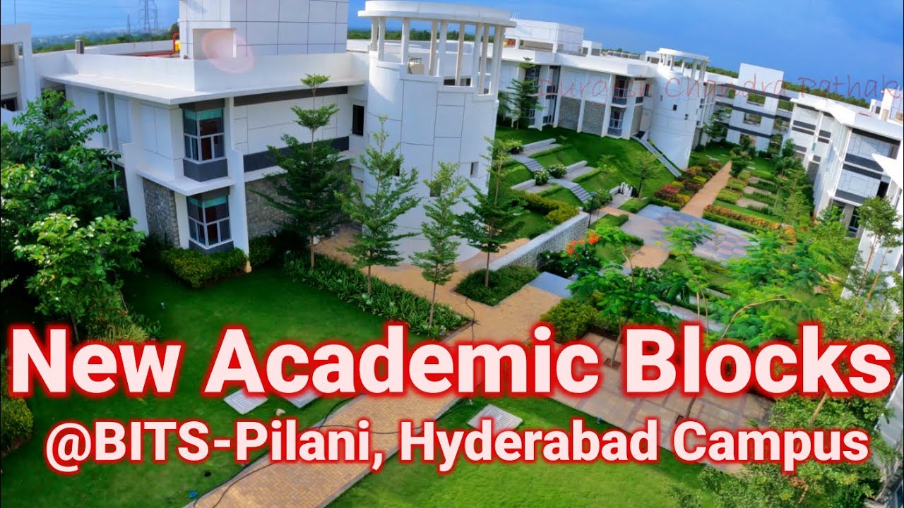 New Academic Blocks At BITS Pilani Hyderabad Campus A Scenic Tour New Academic Blocks At BITS Pilani Hyderabad Campus A Scenic Tour