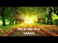 Pas si loin dici  sarah  cantique vie et lumire