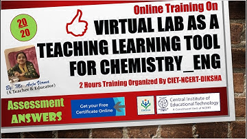 Virtual Lab as a teaching learning tool for Chemistry Eng | CIET-NCERT-DIKSHA