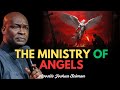 THE ANGELIC MINISTRY / APOSTLE JOSHUA SELMAN