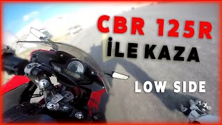 CBR 125 İLE KAZA YAPMAK | CBR 125 LOWSIDE