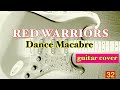 RED WARRIORS/Dance Macabre(guitar cover)