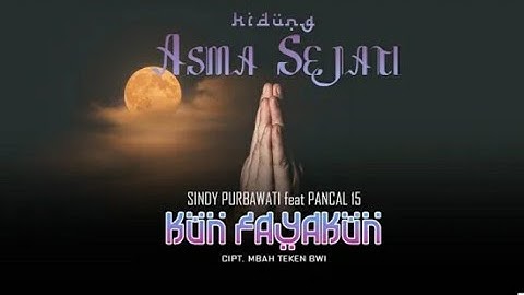 Kidung ASMO SEJATI - kun fayakun - sindy purbawati ft pancal15