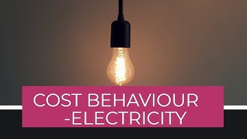 Cost Behaviour Pattern (Electricity Bill) / Cost Behavior: Fixed, Variable, Mixed, and Step Costs