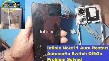 Infinix Note11 Auto Restart & Automatic Switch Off Problem Solved ! 100% Done.