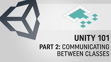 Unity 101, Part 2: How Do Classes Communicate?
