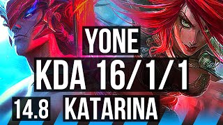 YONE vs KATARINA (MID) | 16/1/1, Legendary, 7 solo kills, 600+ games | EUW Master | 14.8