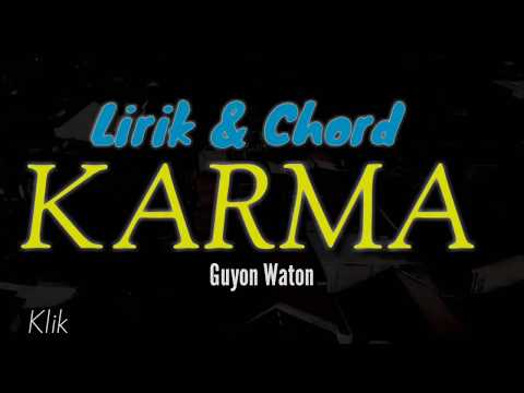 Lirik dan Chord KARMA Guyon Waton